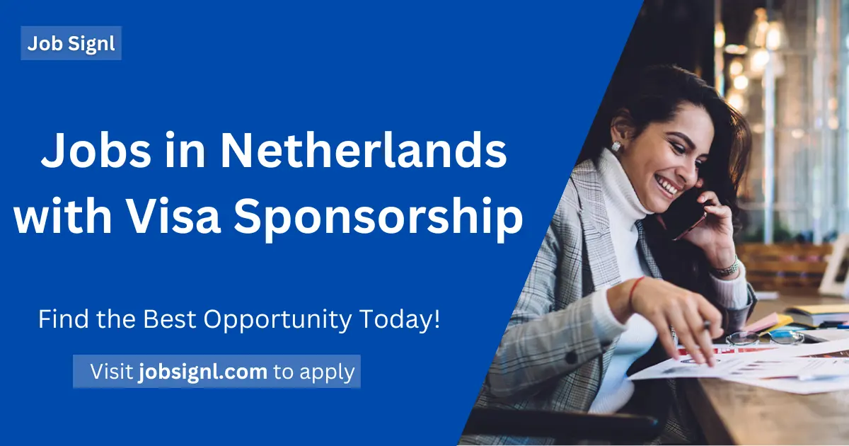 Jobs in Netherlands with Visa Sponsorship in 2025